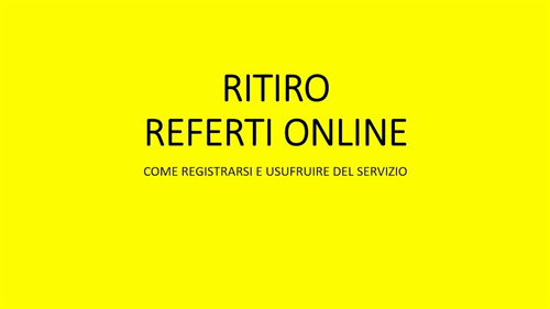 RITIRO REFERTI ON LINE